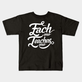 'Each One Teaches One' Education Shirt Kids T-Shirt